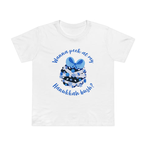 Wanna Peek At My Hanukkah Bush? - Women’s T-Shirt