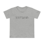 Is It Solipsistic In Here Or Is It Just Me? - Women’s T-Shirt