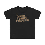 Unicycle Wheelie Champion - Women’s T-Shirt