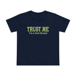 Trust Me- I'm A Beet Farmer - Women’s T-Shirt