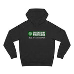 Checked My Privilege. Yup It's Awesome! - Hoodie