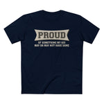 Proud Of Something My Kid May Or May Not Have Done - Men’s T-Shirt