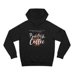 But First Coffee - Hoodie