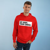 My Body, Your Choice - Hoodie