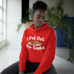 I Put Out For Santa - Hoodie