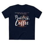 But First Coffee - Men’s T-Shirt