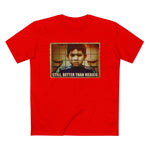 Still Better Than Mexico. (Immigrant Child In Cage) - Men’s T-Shirt