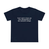 Can't Wait To Have My Vote Disregarded - Women’s T-Shirt