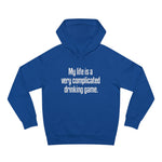 My Life Is A Very Complicated Drinking Game - Hoodie