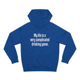 My Life Is A Very Complicated Drinking Game - Hoodie