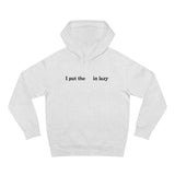 I Put The  In Lazy - Hoodie