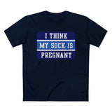 I Think My Sock Is Pregnant - Men’s T-Shirt