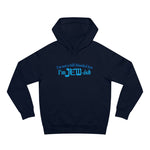 I'm Not A Full Blooded Jew - I'm Jewish - Hoodie