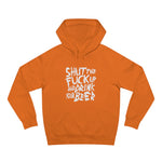 Shut The Fuck Up And Drink Your Beer - Hoodie