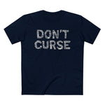 Don't Curse - Men’s T-Shirt