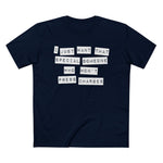 I Just Want That Special Someone Who Won't Press Charges - Men’s T-Shirt