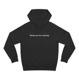 Thank You For Noticing - Hoodie