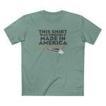 This Shirt Was Proudly Made In America - Central America (Much Cheaper) - Men's T-Shirt