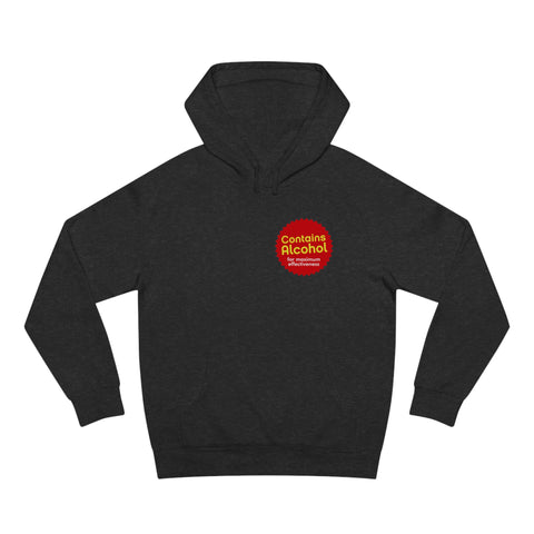 Contains Alcohol For Maximum Effectiveness - Hoodie