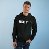 Fuck Y**! - Hoodie